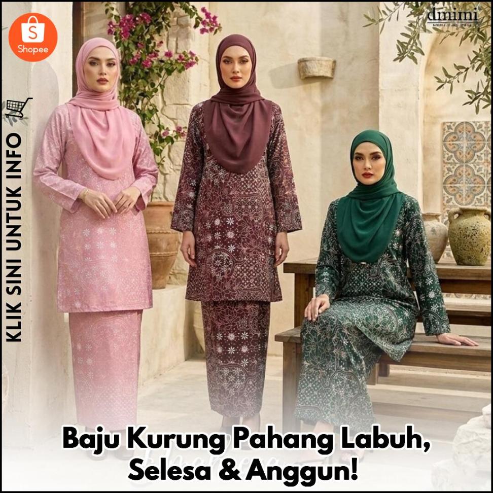 Baju Kurung Pahang Labuh, Selesa & Anggun!