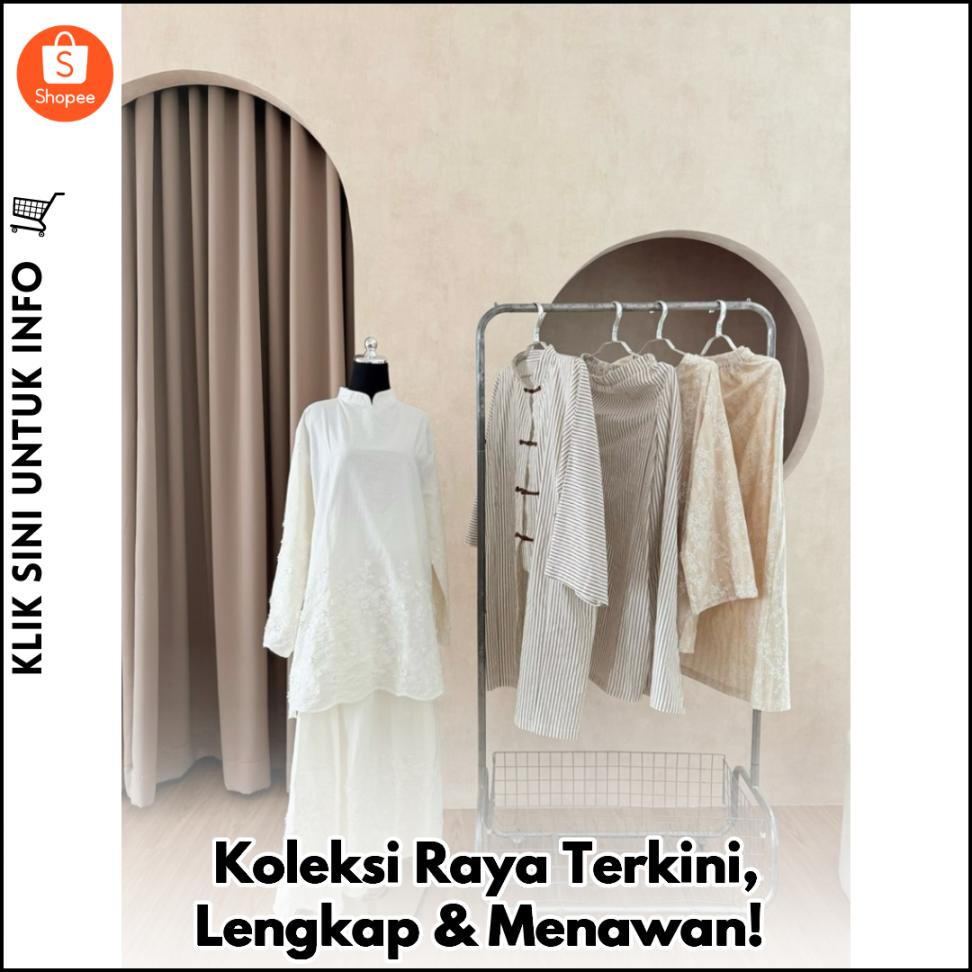 Koleksi Raya Terkini, Lengkap & Menawan!