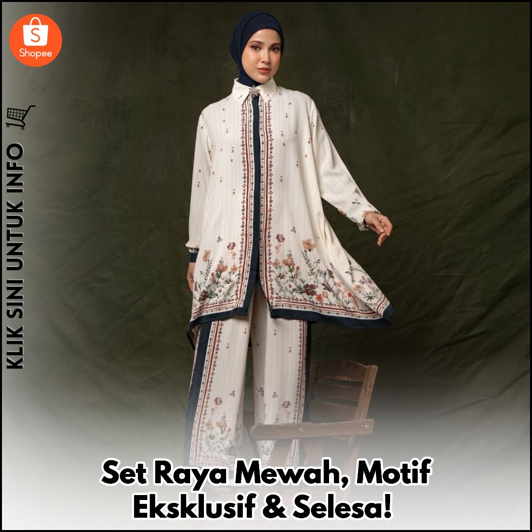 Set Raya Mewah, Motif Eksklusif & Selesa!