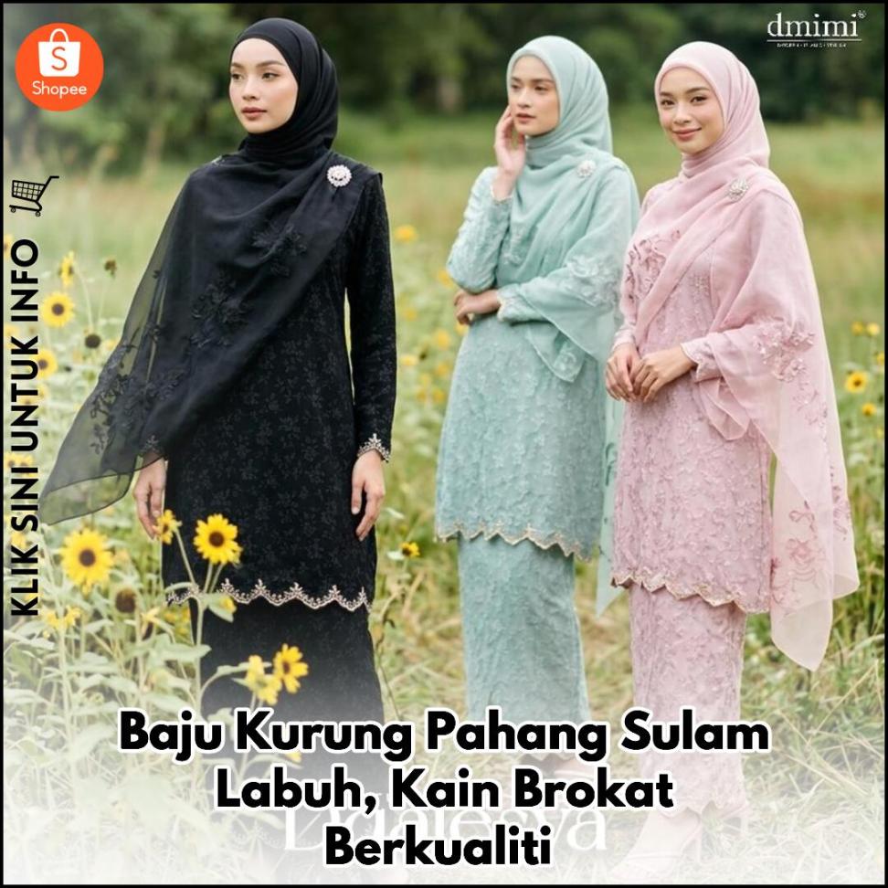 Baju Kurung Pahang Sulam Labuh, Kain Brokat Berkualiti