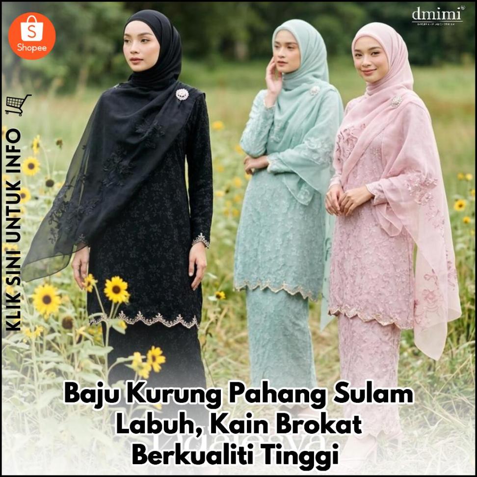 Baju Kurung Pahang Sulam Labuh, Kain Brokat Berkualiti Tinggi