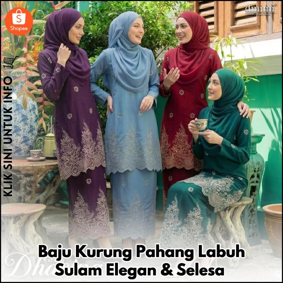 Baju Kurung Pahang Labuh Sulam Elegan & Selesa
