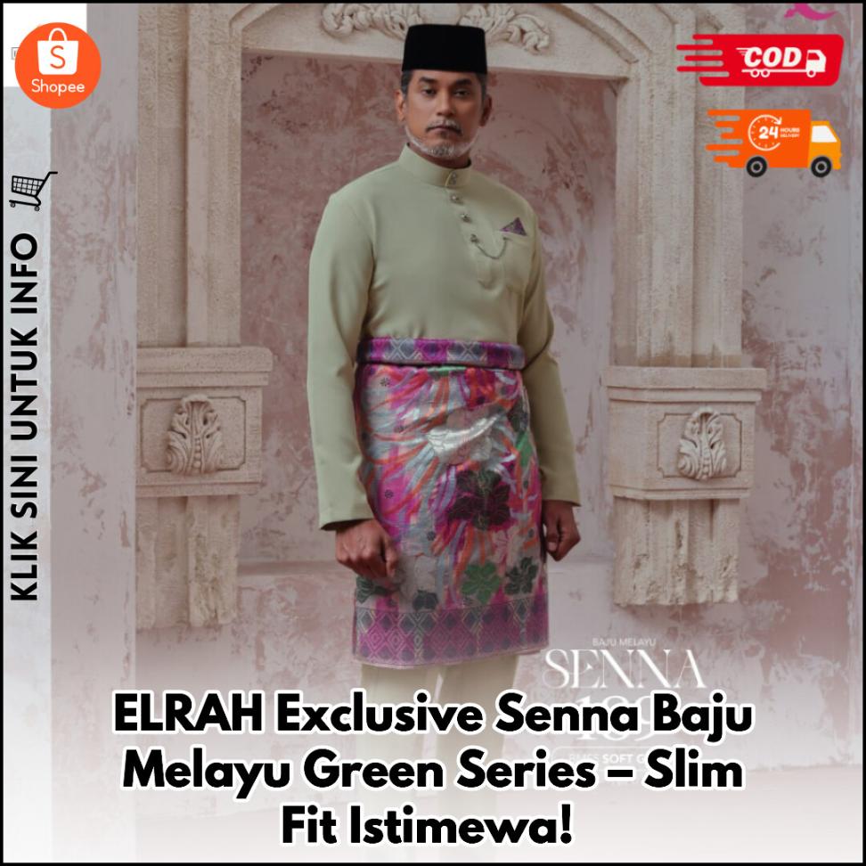 ELRAH Exclusive Senna Baju Melayu Green Series – Slim Fit Istimewa!