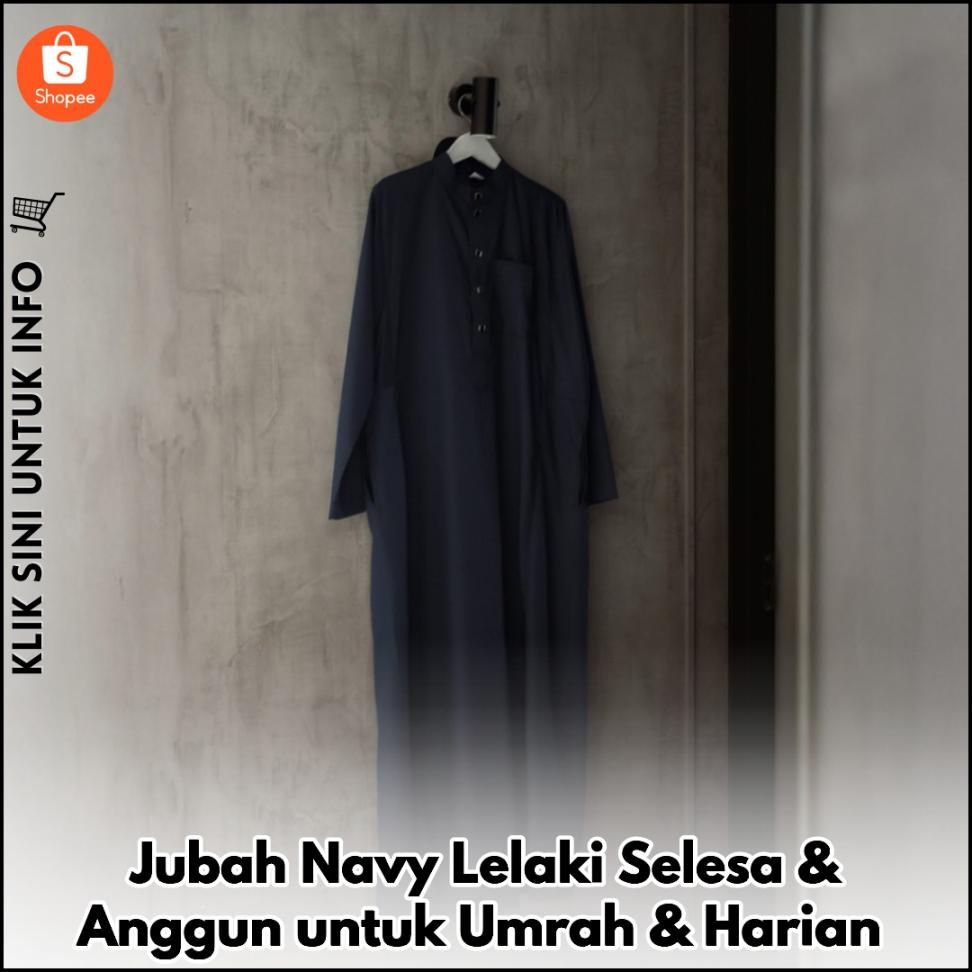 Jubah Navy Lelaki Selesa & Anggun untuk Umrah & Harian