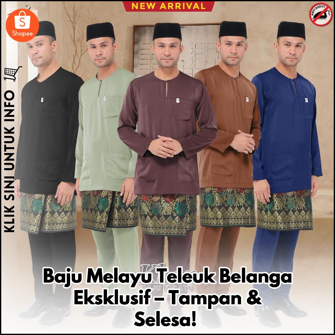 Baju Melayu Teleuk Belanga Eksklusif – Tampan & Selesa!