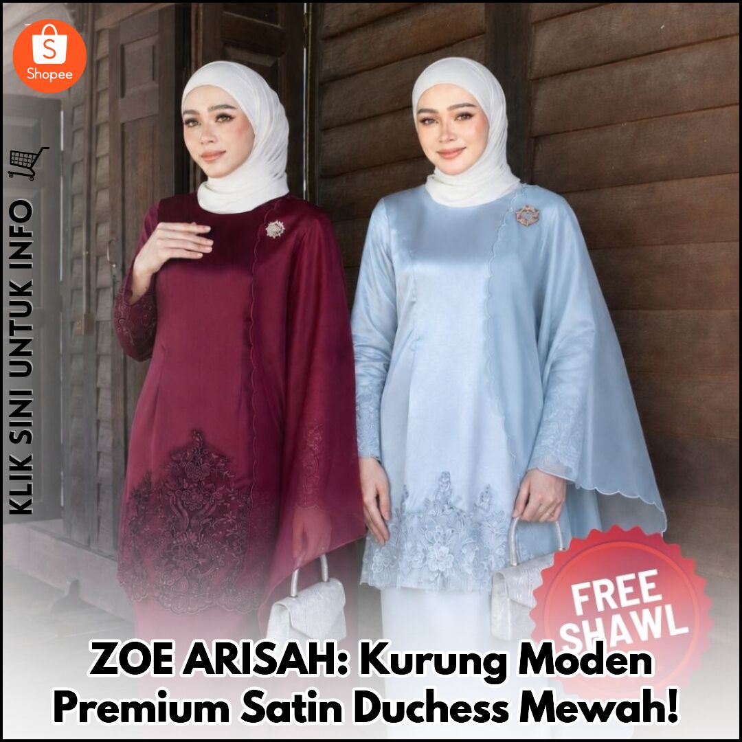 ZOE ARISAH: Kurung Moden Premium Satin Duchess Mewah!