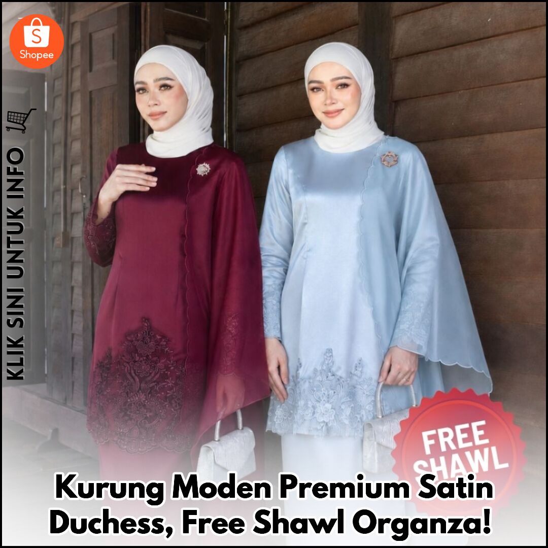 Kurung Moden Premium Satin Duchess, Free Shawl Organza!