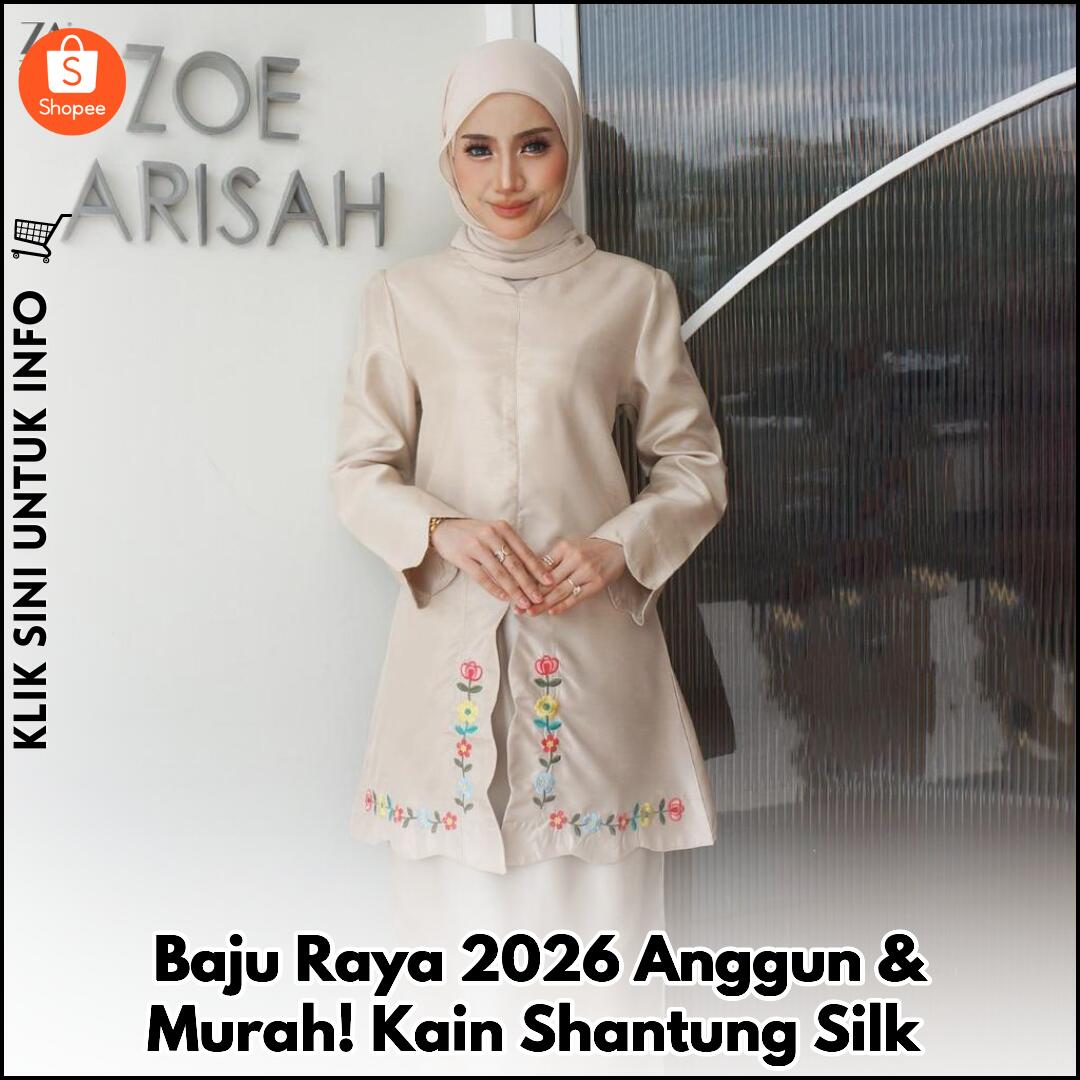 Baju Raya 2026 Anggun & Murah! Kain Shantung Silk