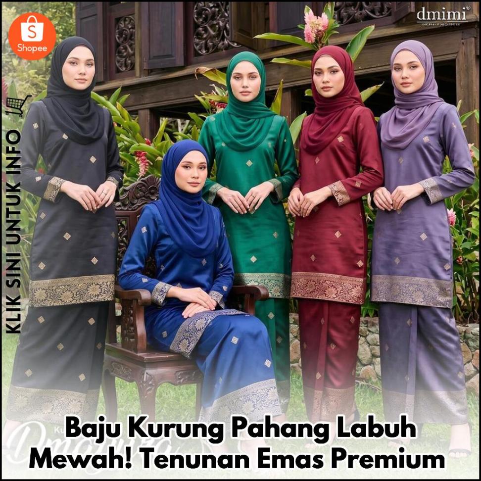 Baju Kurung Pahang Labuh Mewah! Tenunan Emas Premium