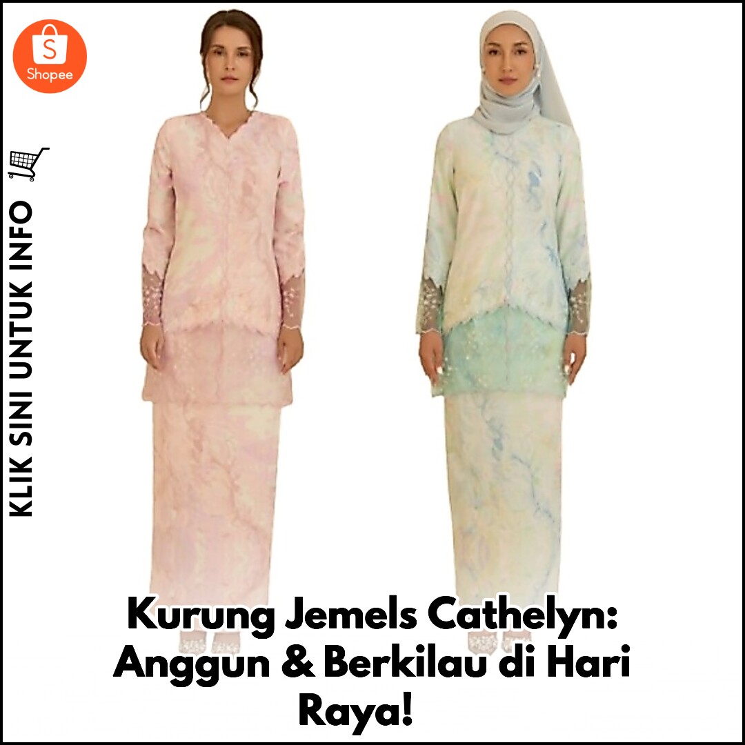 Kurung Jemels Cathelyn: Anggun & Berkilau di Hari Raya! ?