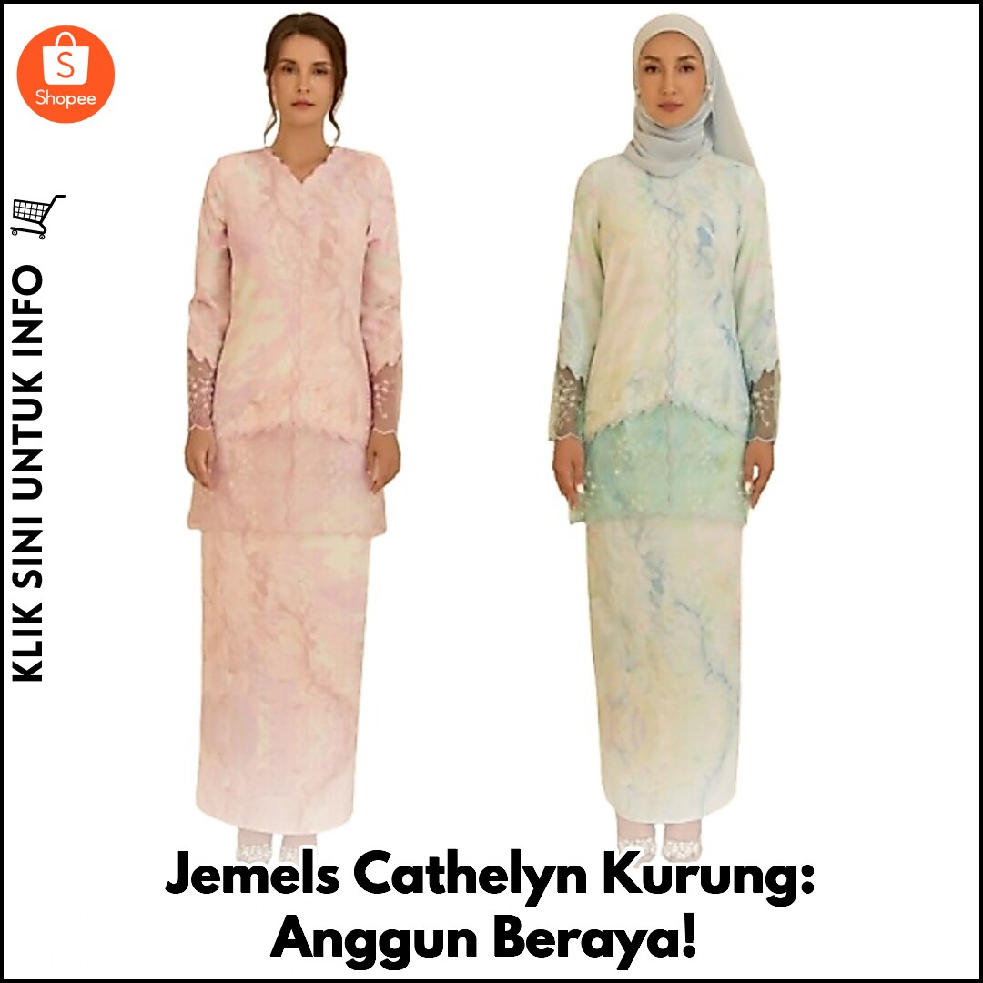 Kurung Jemels Cathelyn: Anggun & Berkilau di Hari Raya! ?