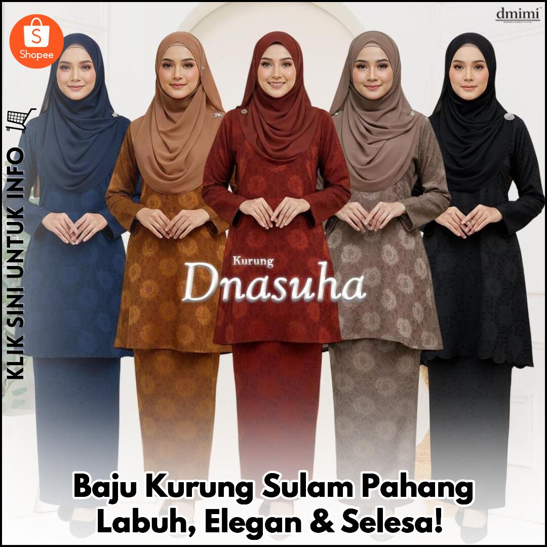 Baju Kurung Sulam Pahang Labuh, Elegan & Selesa!