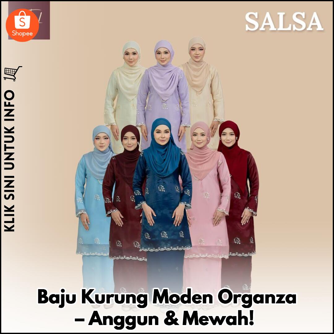 Baju Kurung Moden Organza – Anggun & Mewah!