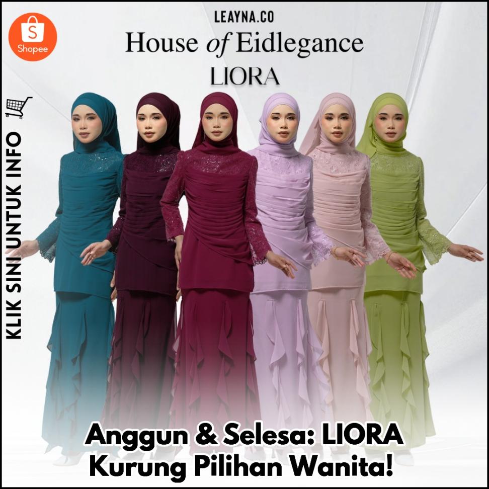 Anggun & Selesa: LIORA Kurung Pilihan Wanita!