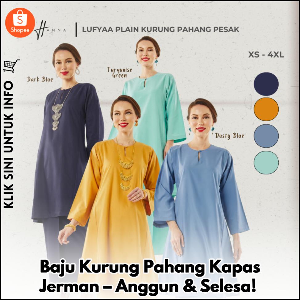Baju Kurung Pahang Kapas Jerman – Anggun & Selesa!