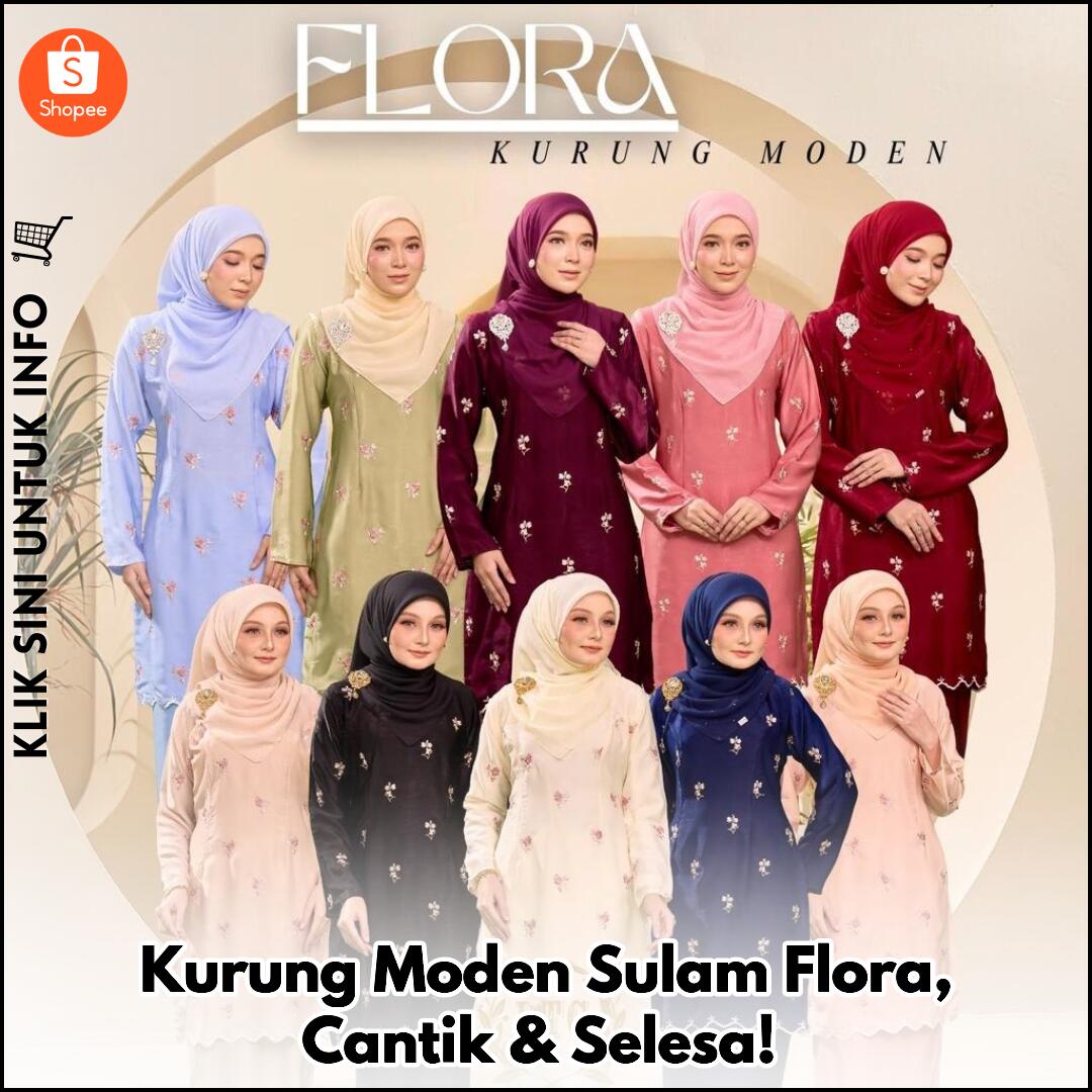 Kurung Moden Sulam Flora, Cantik & Selesa!