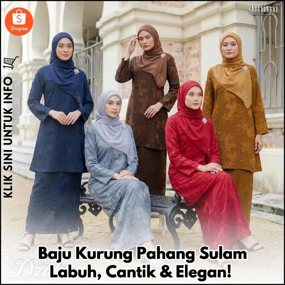Baju Kurung Pahang Sulam Labuh, Cantik & Elegan!