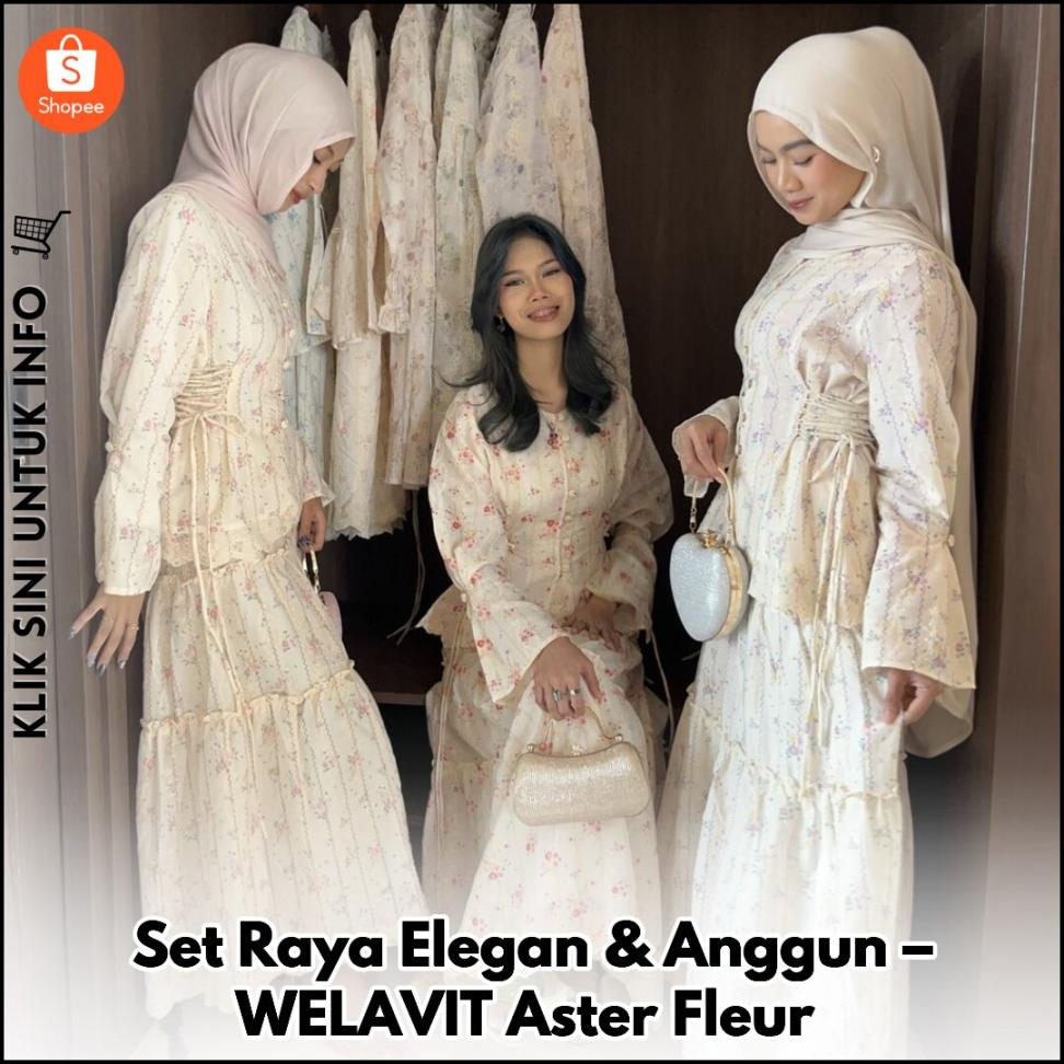 Set Raya Elegan & Anggun – WELAVIT Aster Fleur
