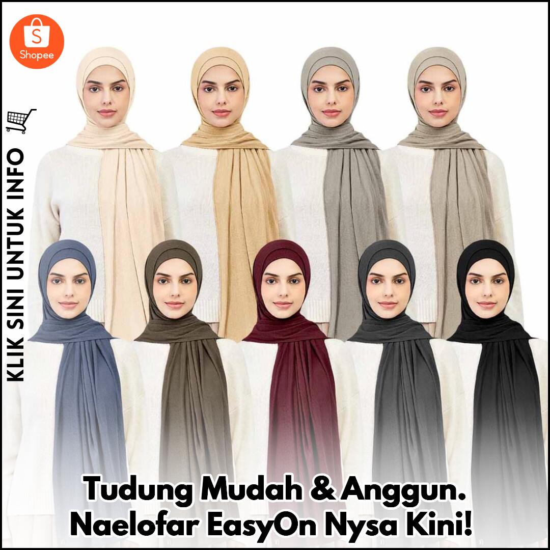 Tudung Mudah & Anggun. Naelofar EasyOn Nysa Kini!