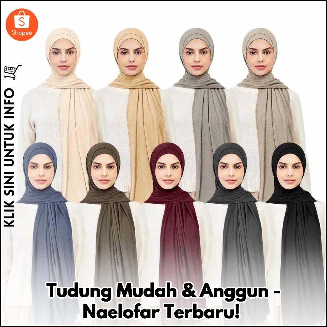 Tudung Mudah & Anggun - Naelofar Terbaru!