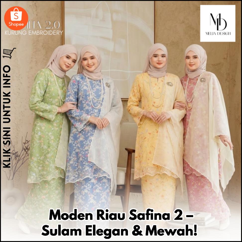 Moden Riau Safina 2 – Sulam Elegan & Mewah!