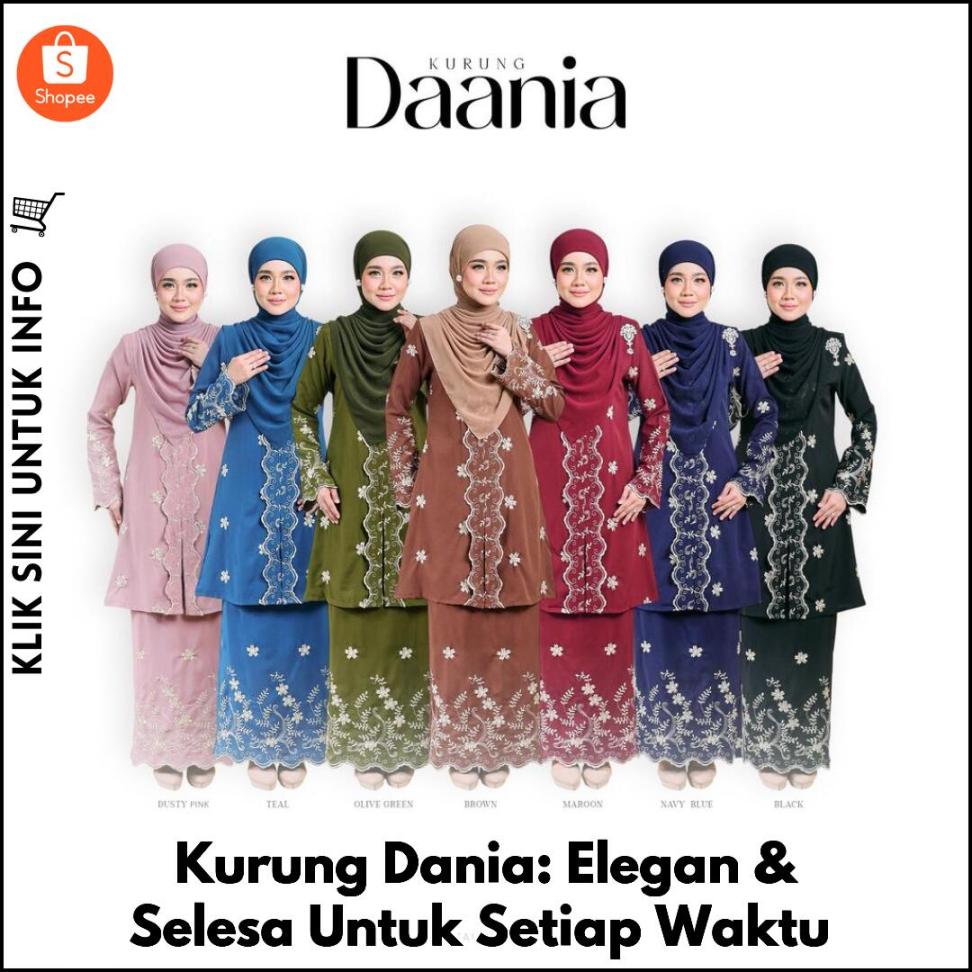 Kurung Dania: Elegan & Selesa Untuk Setiap Waktu