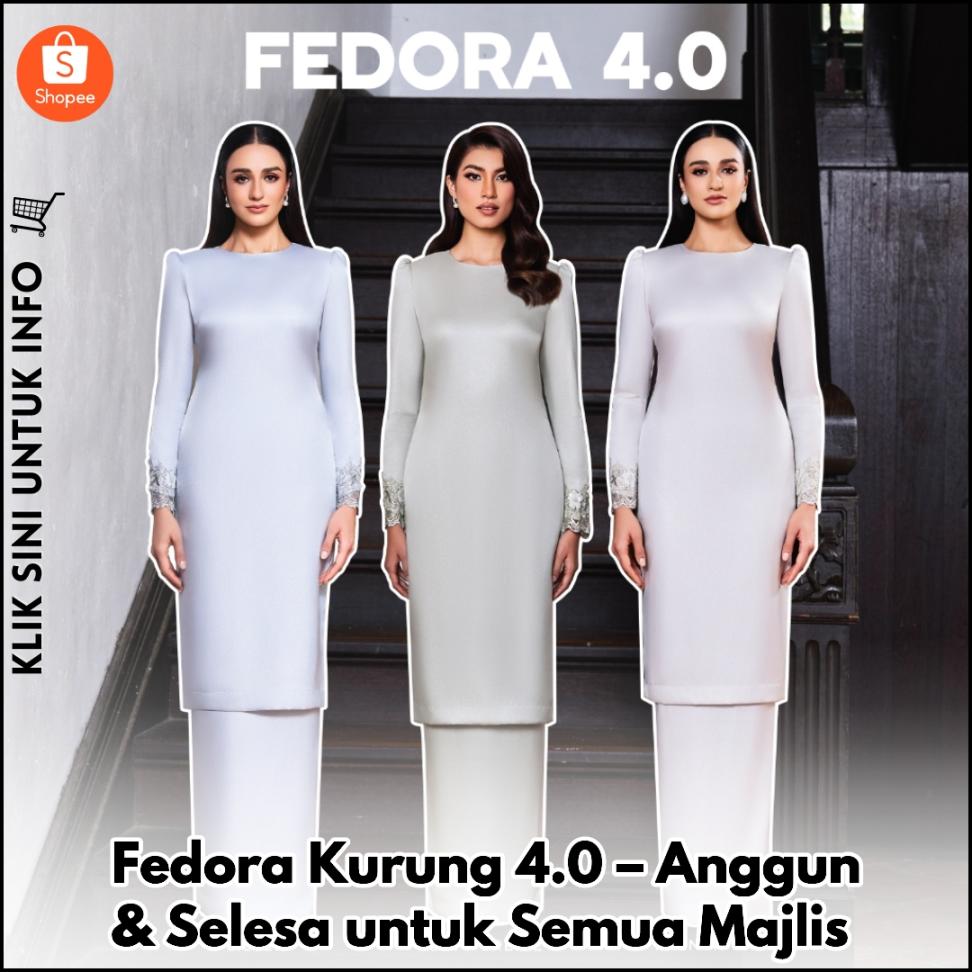 Fedora Kurung 4.0 – Anggun & Selesa untuk Semua Majlis