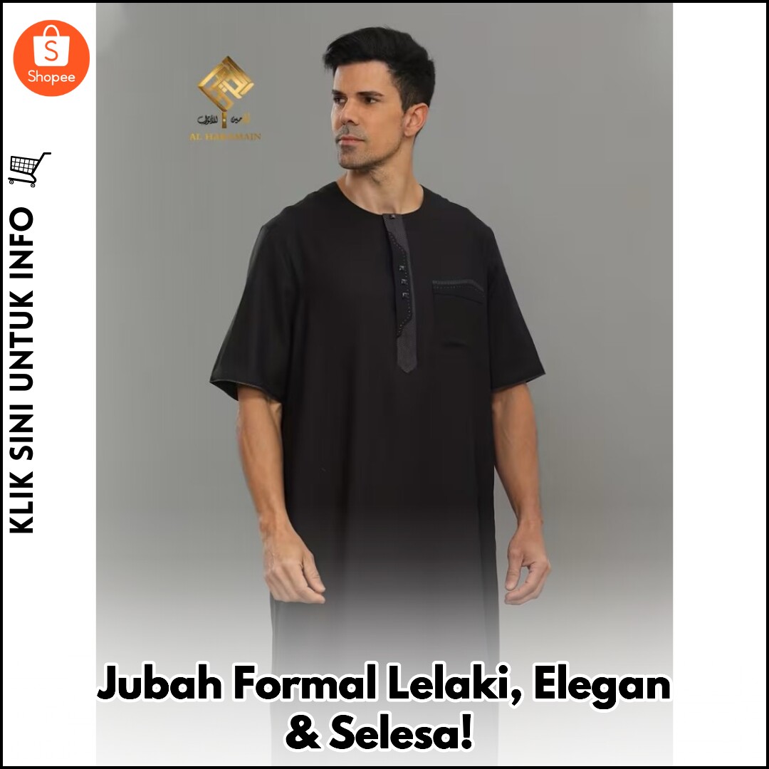 Jubah Formal Lelaki, Elegan & Selesa!