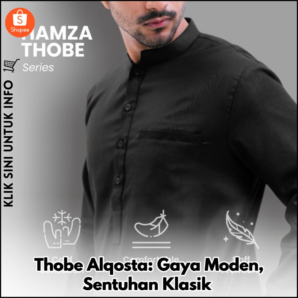 Thobe Alqosta: Gaya Moden, Sentuhan Klasik