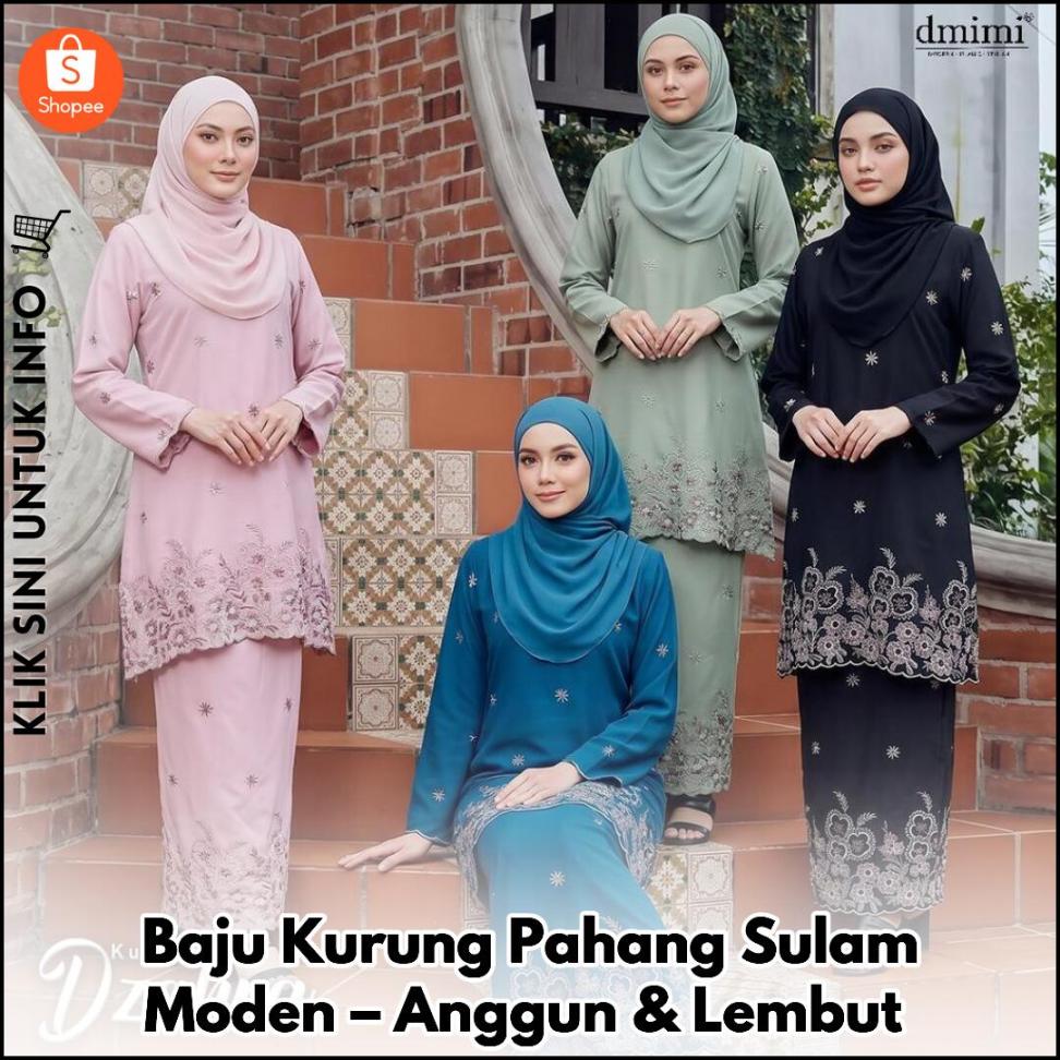 Baju Kurung Pahang Sulam Moden – Anggun & Lembut