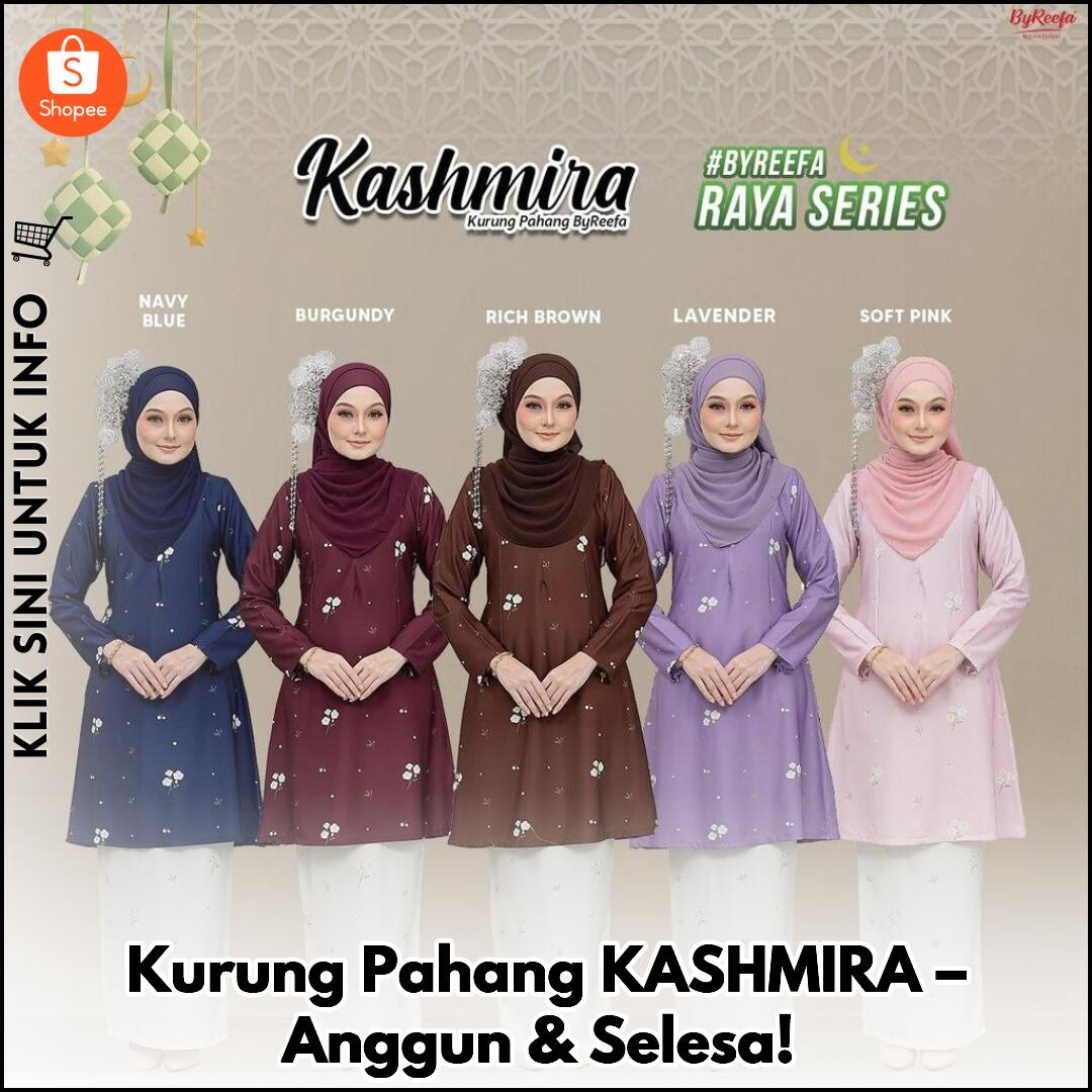 Kurung Pahang KASHMIRA – Anggun & Selesa!