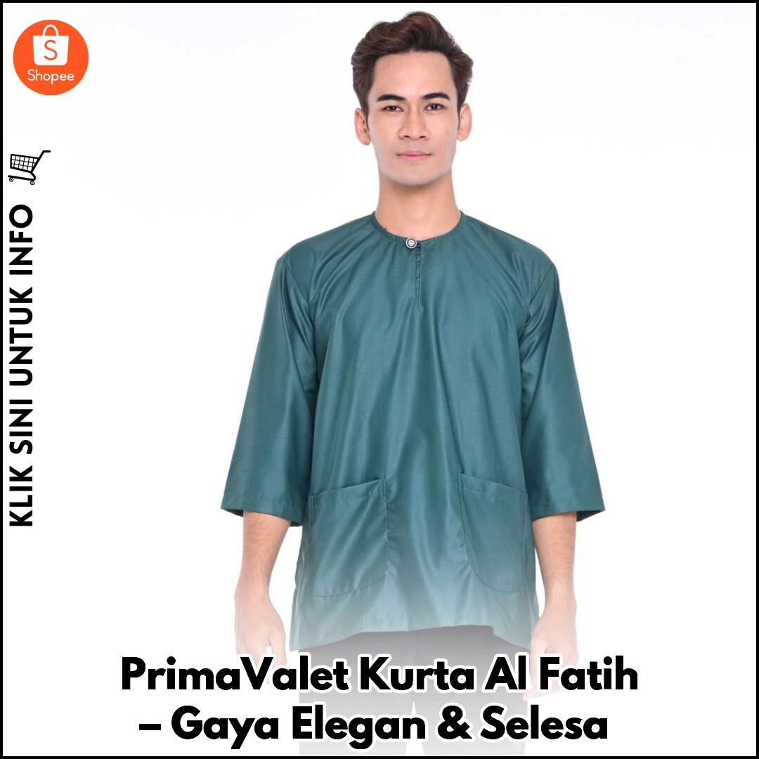 PrimaValet Kurta Al Fatih – Gaya Elegan & Selesa