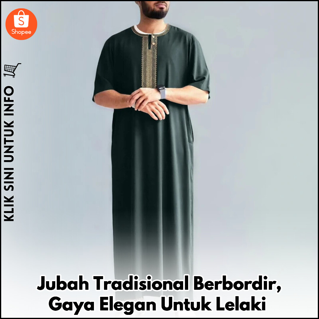 Jubah Tradisional Berbordir, Gaya Elegan Untuk Lelaki