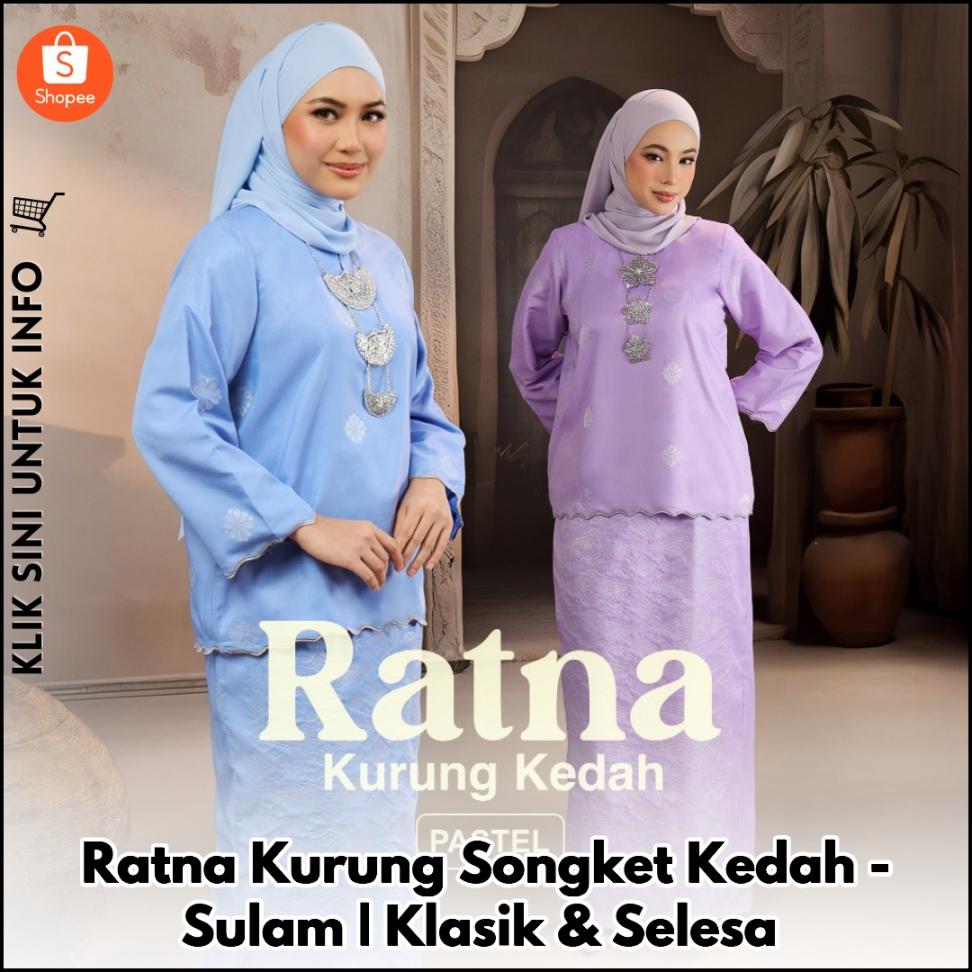 Ratna Kurung Songket Kedah-Sulam | Klasik & Selesa