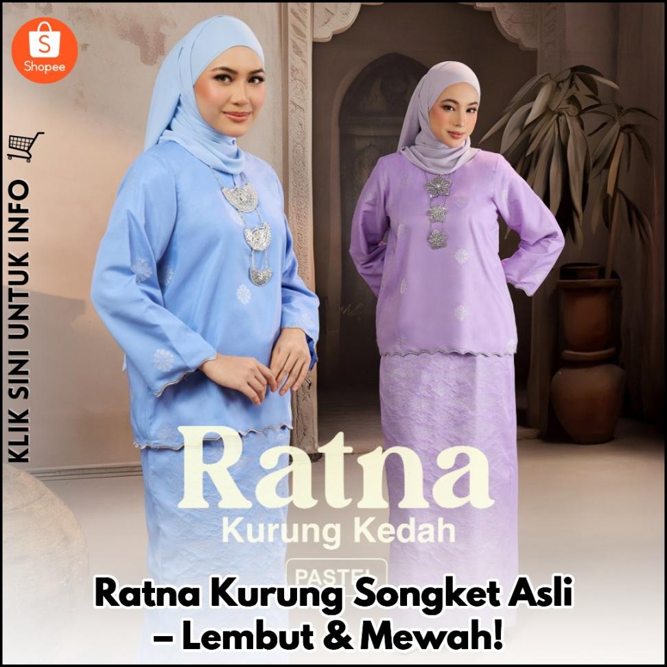 Ratna Kurung Songket Asli – Lembut & Mewah!