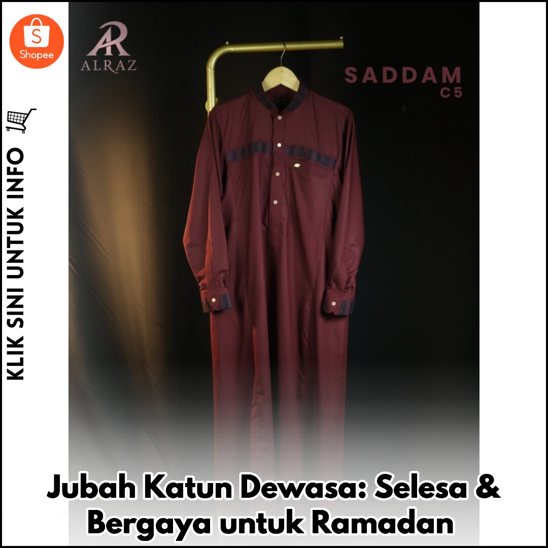 Jubah Katun Dewasa: Selesa & Bergaya untuk Ramadan