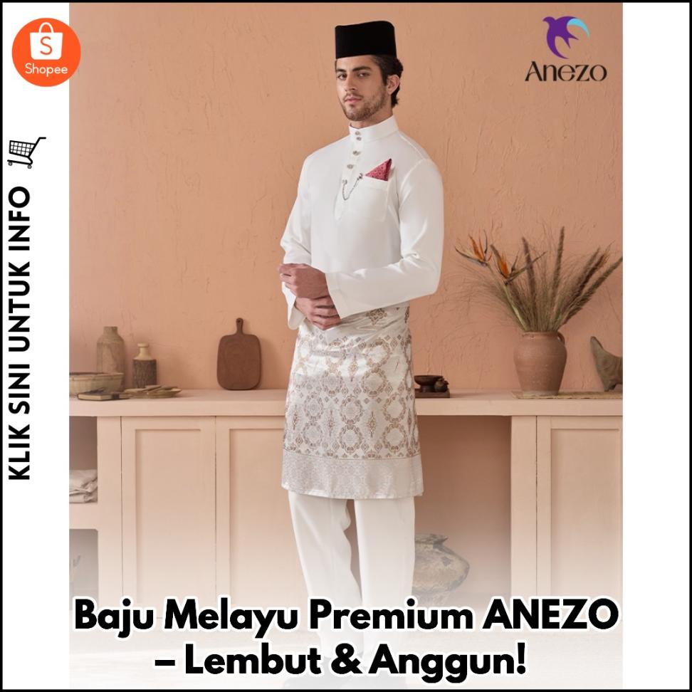 Baju Melayu Premium ANEZO – Lembut & Anggun!