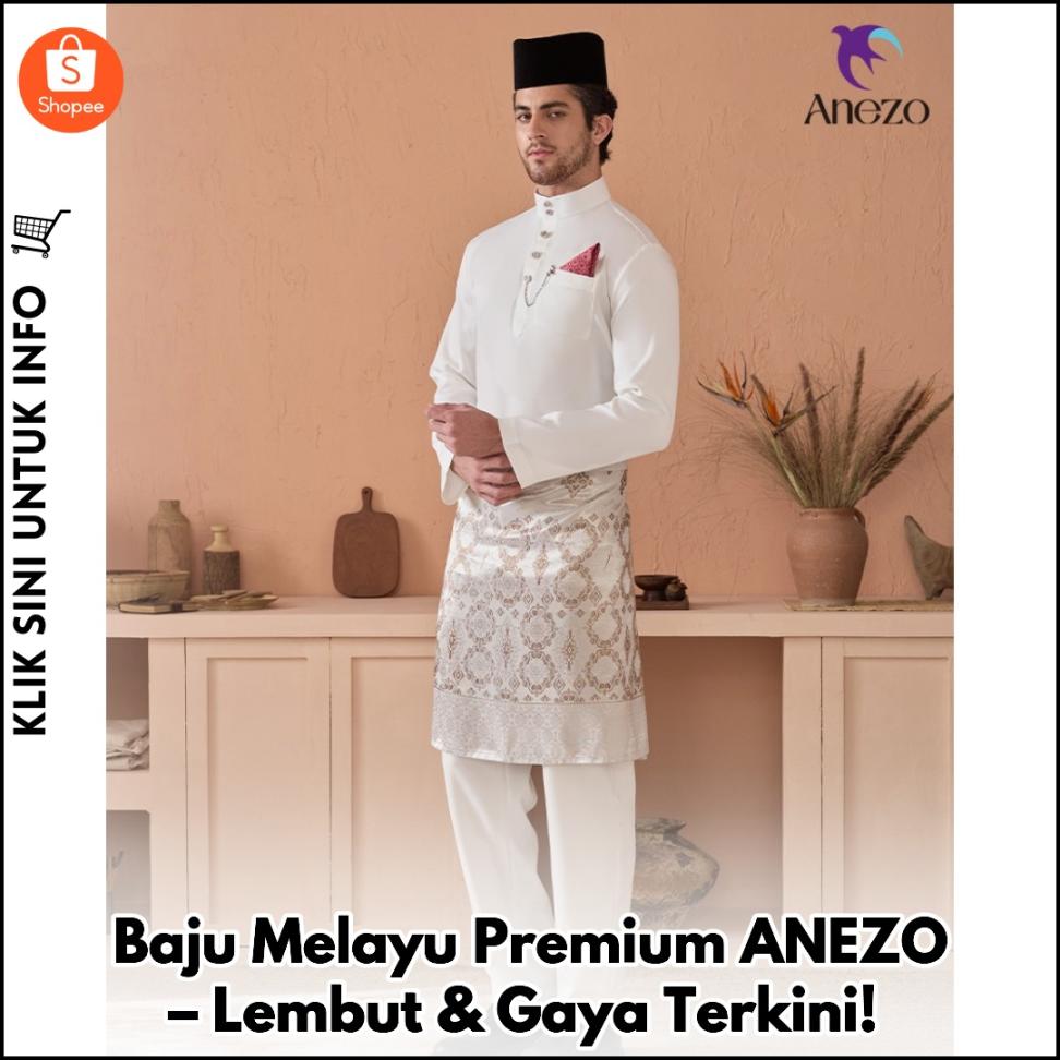 Baju Melayu Premium ANEZO – Lembut & Gaya Terkini!