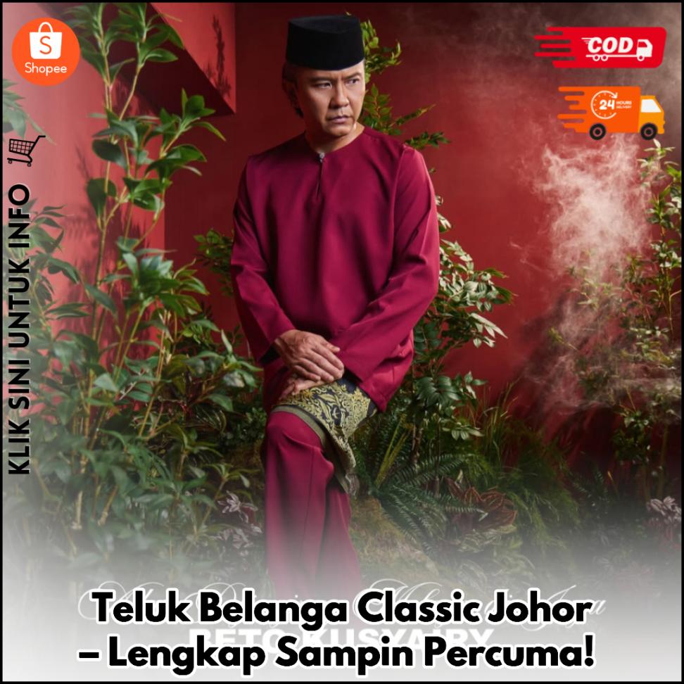 Teluk Belanga Classic Johor – Lengkap Sampin Percuma!
