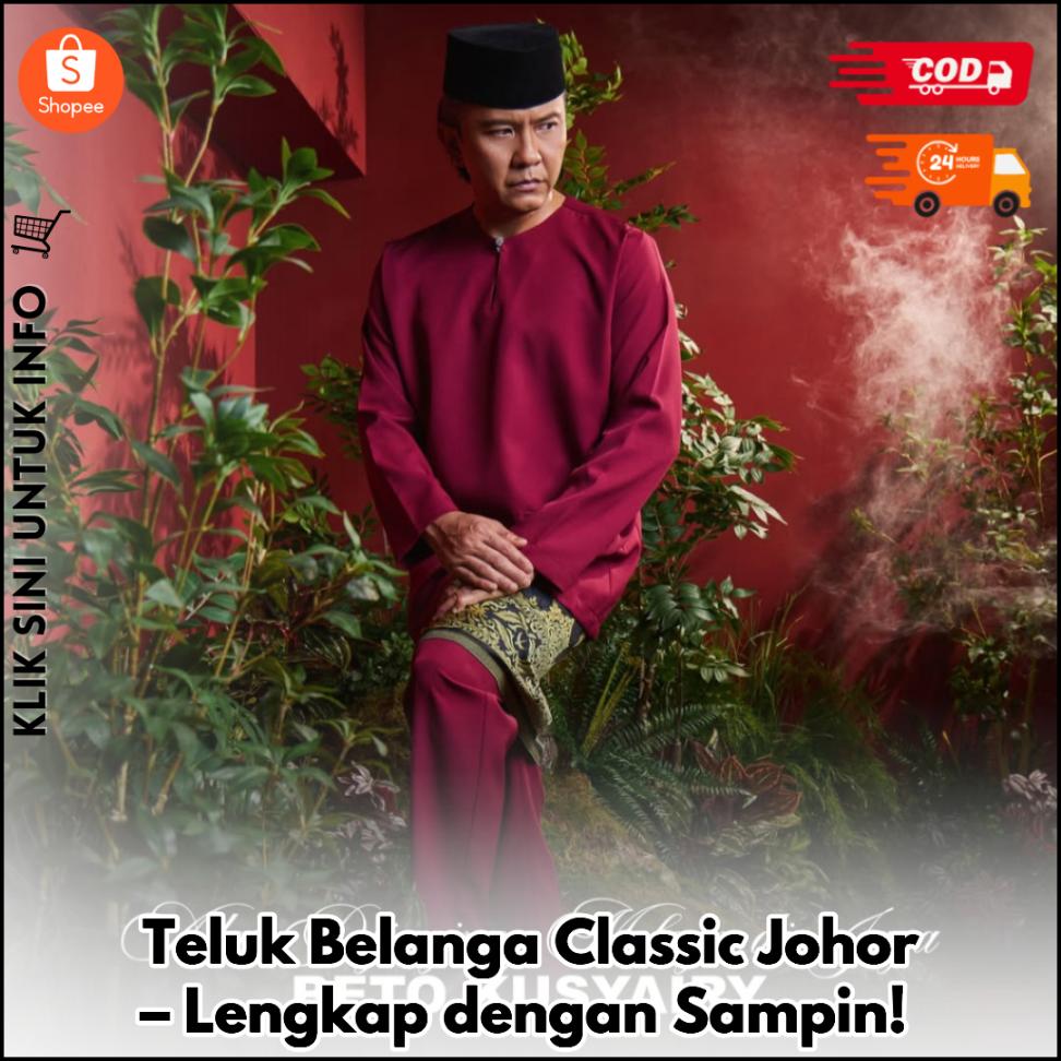 Teluk Belanga Classic Johor – Lengkap dengan Sampin!
