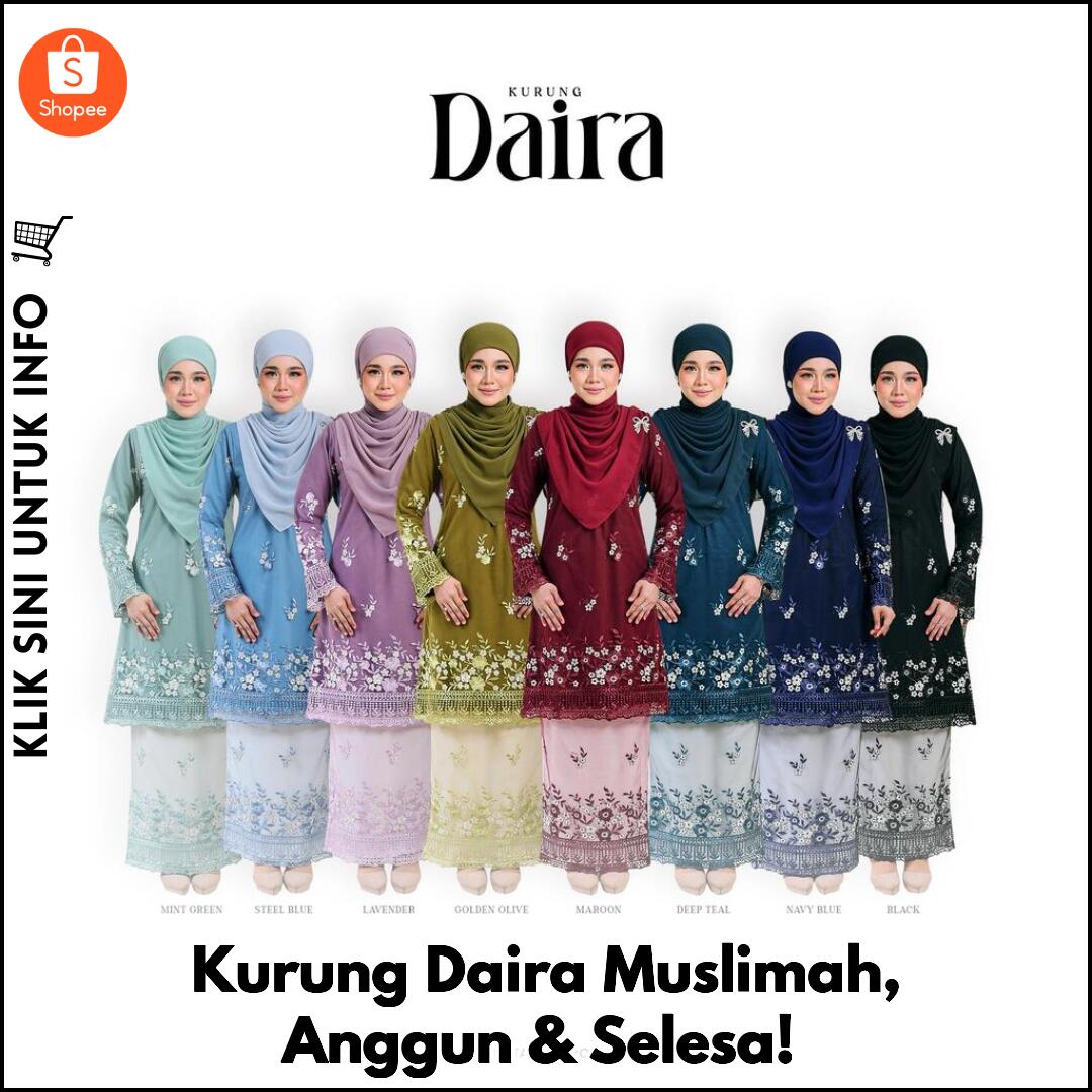 Kurung Daira Muslimah, Anggun & Selesa!