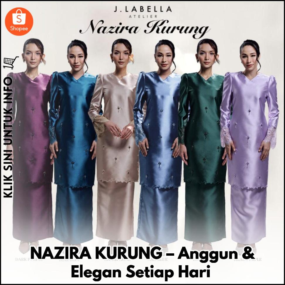 NAZIRA KURUNG – Anggun & Elegan Setiap Hari