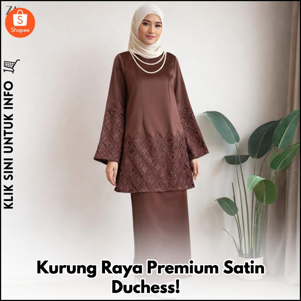 Kurung Raya Premium Satin Duchess!?