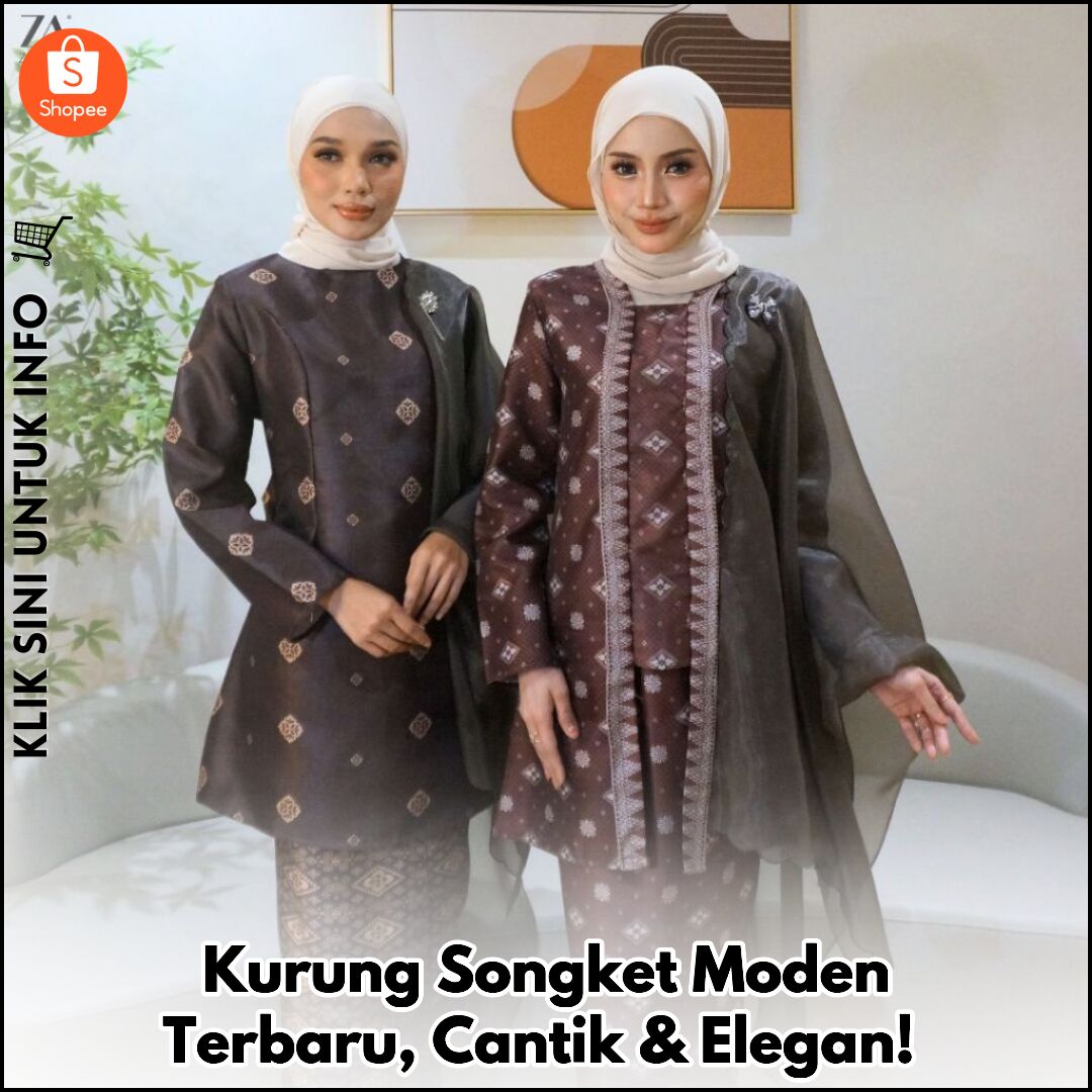 Kurung Songket Moden Terbaru, Cantik & Elegan!