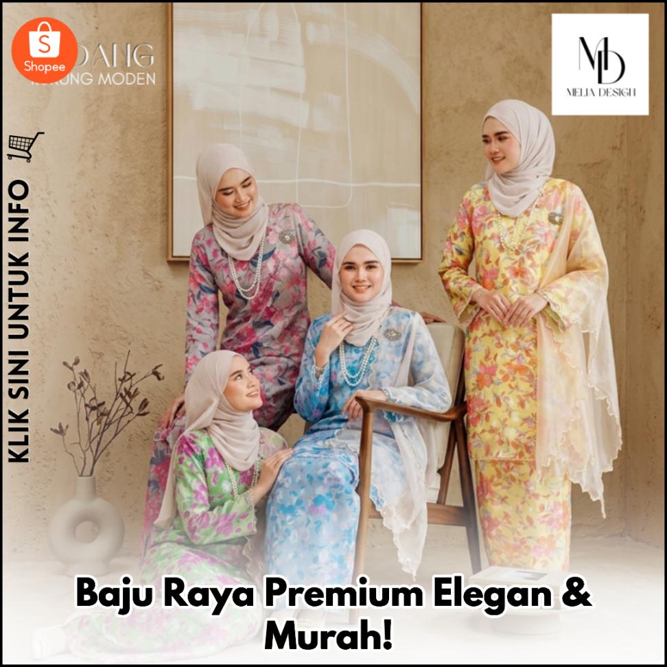 Baju Raya Premium Elegan & Murah!