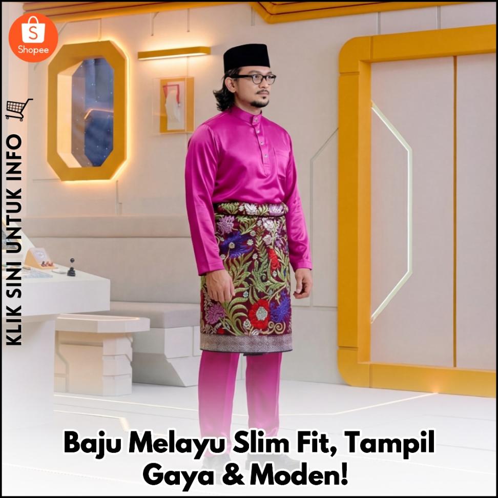 Baju Melayu Slim Fit, Tampil Gaya & Moden!