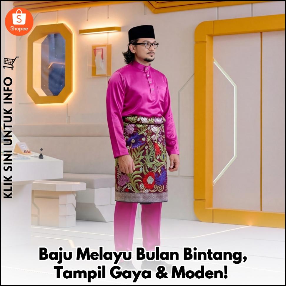 Baju Melayu Bulan Bintang, Tampil Gaya & Moden!