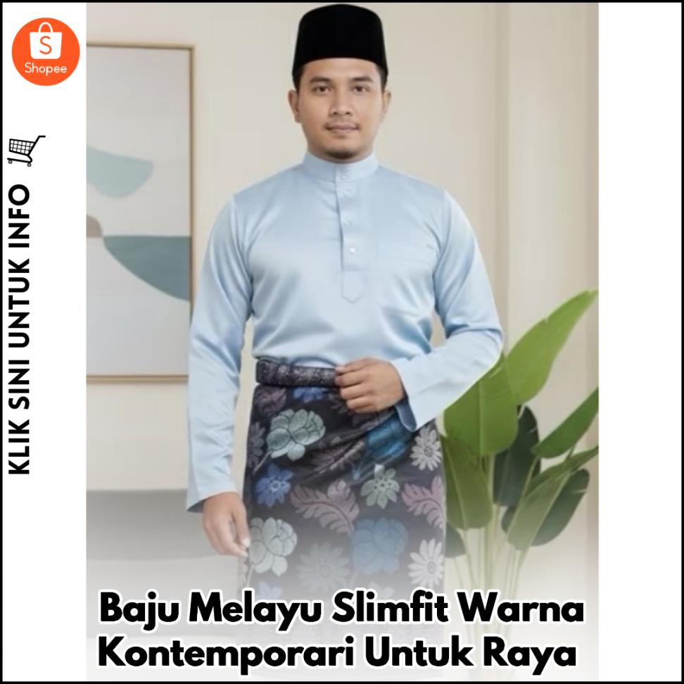 Baju Melayu Slimfit, Padan Tema Raya!