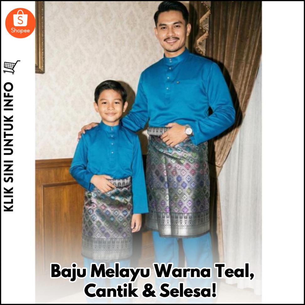 Baju Melayu Warna Teal, Cantik & Selesa!