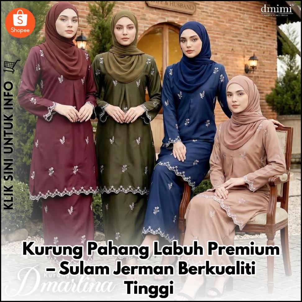 Kurung Pahang Labuh Premium – Sulam Jerman Berkualiti Tinggi